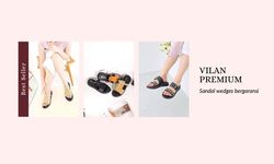 Sandal Wedges Premium dari Vilan, Pilihan Berjalan untuk Perempuan Indonesia