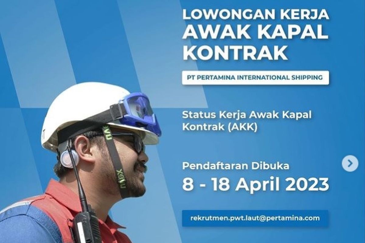 PT Pertamina International Shipping (PIS) membuka lowongan pekerjaan untuk awak kapal kontrak (AKK). 