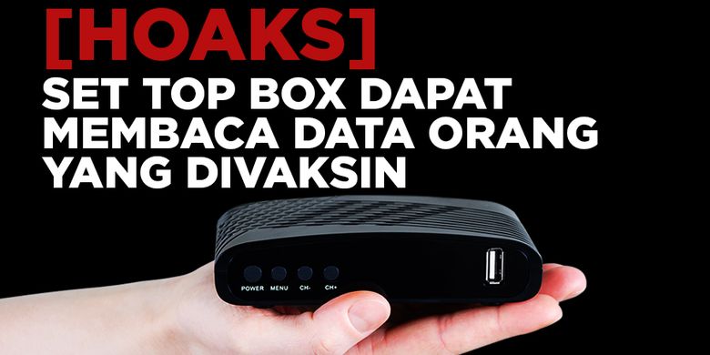 INFOGRAFIK: Beredar Hoaks Set Top Box Dapat Membaca Data Orang Yang ...