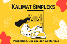 Pengertian Kalimat Simpleks, Ciri-ciri, dan Contohnya