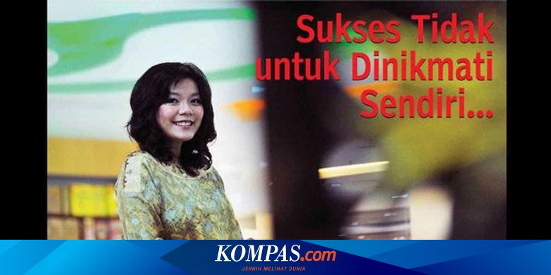 Merry Riana Sukses Bukan Untuk Dinikmati Sendiri Halaman All Kompas Com