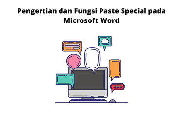 Paste special adalah salah satu fasilitas khusus yang disediakan oleh Microsoft Word.