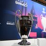 Hasil Drawing Liga Champions: Liverpool Vs Real Madrid, PSG Vs Bayern