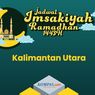 Jadwal Imsakiyah dan Buka Puasa Ramadhan 2022, Lengkap untuk Seluruh Wilayah Kalimantan Utara