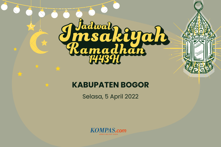 Berikut jadwal imsak dan buka puasa bagi Anda yang berada di Kabupaten Bogor dan sekitarnya pada hari ini, 5 April 2022.