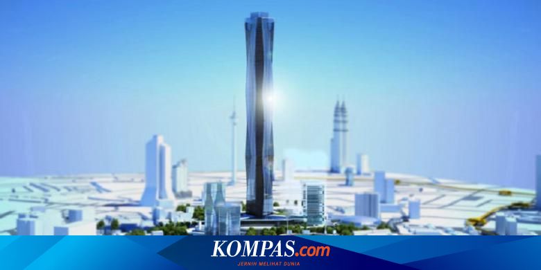 Tak Puas Miliki Petronas Tower Malaysia Bangun Menara 118 Lantai