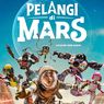 Sinopsis dan Daftar Pemain Pelangi di Mars, Film Sci-Fi Karya Upie Guava