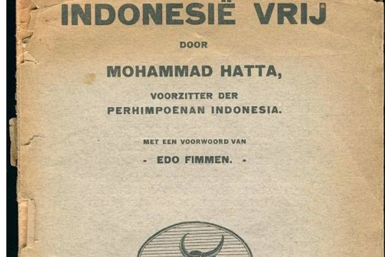 Pledoi berdurasi 3 jam disusun dan dibacakan Bung Hatta di Belanda pada waktu masih berusia 26 tahun! Eropa terpukau, tanah air tersentak, dan orang Indonesia mulai bergerak.