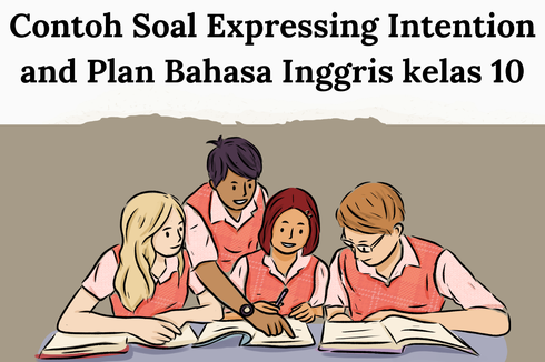 Contoh Soal Expressing Intention and Plan dalam Bahasa Inggris