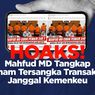 INFOGRAFIK: Hoaks, Mahfud MD Tangkap 6 Tersangka Transaksi Janggal Kemenkeu