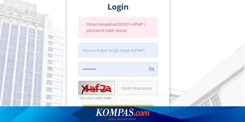 10 Kode Error Saat Login Layanan Pajak Online Dan Solusinya Halaman All Kompas Com