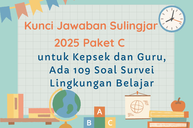 Kunci Jawaban Sulingjar 2025 Paket C untuk Kepsek dan Guru, Ada 109 Soal Survei Lingkungan Belajar
