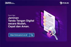 Mudah, Cepat, dan Aman, Peruri Sign Dukung Efisiensi Perusahaan di Era Digital