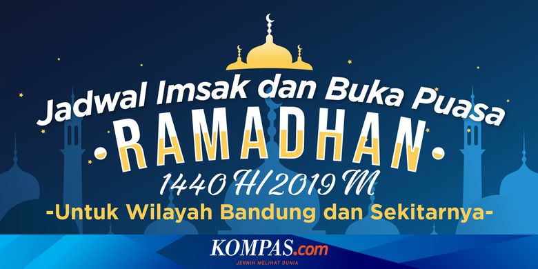 Jadwal Imsak Buka Puasa Di Bandung Dan Sekitarnya Selama Ramadhan 1440 H