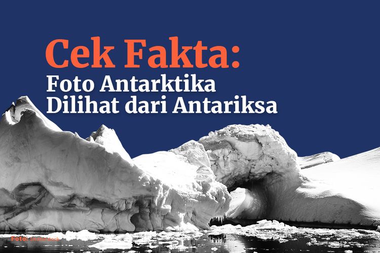 CEK FAKTA: Foto Antarktika Dilihat dari Antariksa