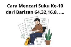 Cara Mencari Suku Ke-10 dari Barisan 64,32,16,8, ....