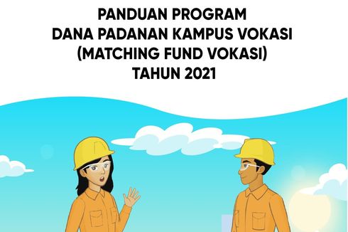Matching Fund Vokasi 2021 Dibuka, Berikut Syarat yang Harus Disiapkan Pengusul