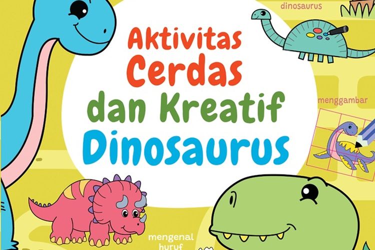 Buku Aktivitas Cerdas dan Kreatif Dinosaurus