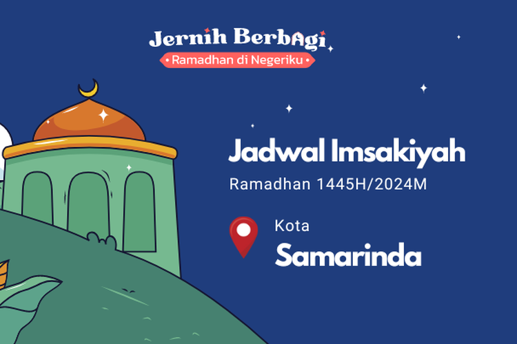 Jadwal imsakiyah kota Samarinda selama ramadhan 2024.