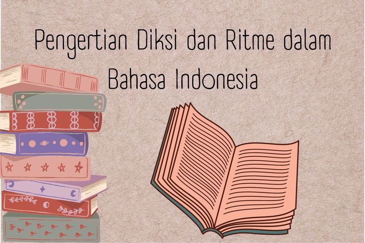 Pengertian Diksi dan Ritme dalam Bahasa Indonesia