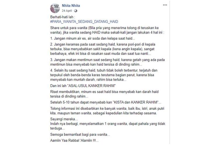 Sebuah informasi di media sosial Facebook menyebutkan bahwa wanita saat sedang menstruasi atau haid dilarang minum air dingin, air soda dan kelapa sampai dilarang makan mentimun karena dapat menyebabkan kanker rahim.