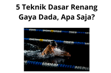 5 Teknik Dasar Renang Gaya Dada, Apa Saja?