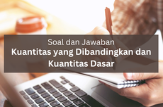 Soal dan Jawaban Kuantitas yang Dibandingkan dan Kuantitas Dasar