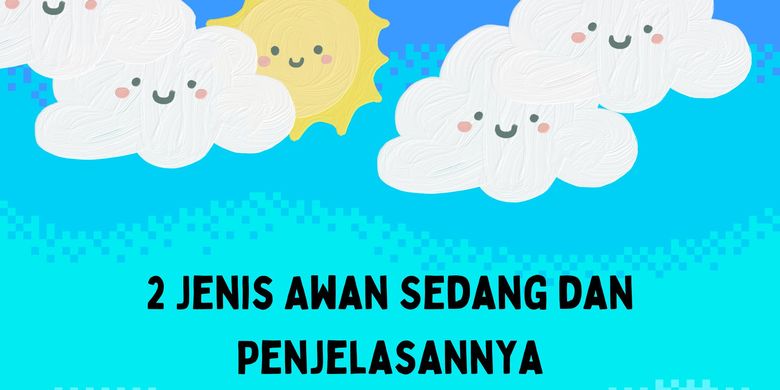 2 Jenis Awan Sedang Dan Penjelasannya