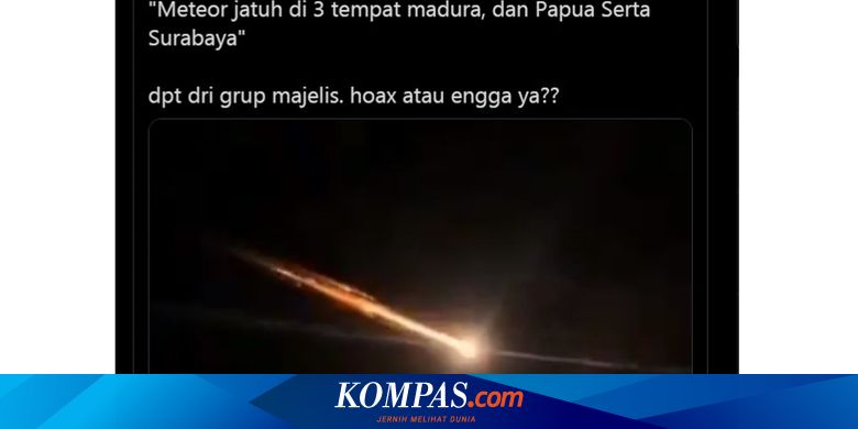 Viral Video Diklaim Meteor Jatuh Benarkah Terjadi Di Indonesia Simak Penjelasan Lapan Halaman All Kompas Com