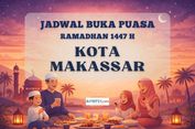 Jadwal Buka Puasa Hari Ini di Kota Makassar Selama Ramadhan 2026