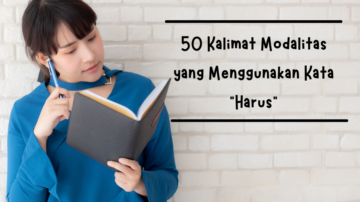 Modalitas 50 Kalimat Modalitas yang Menggunakan Kata