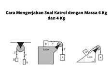 Cara Mengerjakan Soal Katrol dengan Massa 6 Kg dan 4 Kg