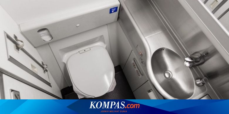 Jangan Sembarangan Ini 10 Etika Menggunakan Toilet Pesawat Halaman All Kompas Com