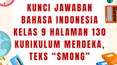 Kunci Jawaban Bahasa Indonesia Kelas 9 Halaman 130 Kurikulum Merdeka, Teks “Smong”