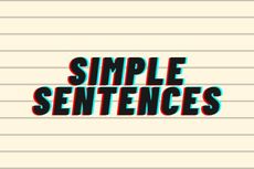Simple Sentence: Kalimat Tunggal dalam Bahasa Inggris