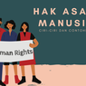 Ciri-Ciri Hak Asasi Manusia dan Contohnya