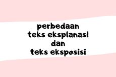 Perbedaan Teks Eksplanasi dan Teks Eksposisi