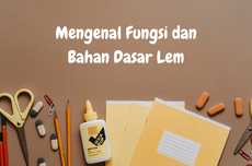 Mengenal Fungsi dan Bahan Dasar Lem