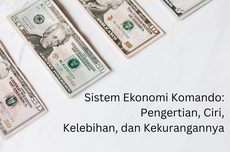 Sistem Ekonomi Komando: Pengertian, Ciri, Kelebihan dan Kekurangan