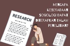 Mengapa Keberadaan Sosiologi dapat Diterapkan dalam Penelitian?