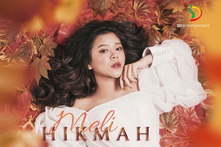 Penyanyi jebolan Liga Dangdut Indonesia (LIDA) 2020, Meli, merilis singel pertamanya, Hikmah, pada 24 Oktober 2020.