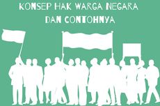 Konsep Hak Warga Negara dan Contohnya