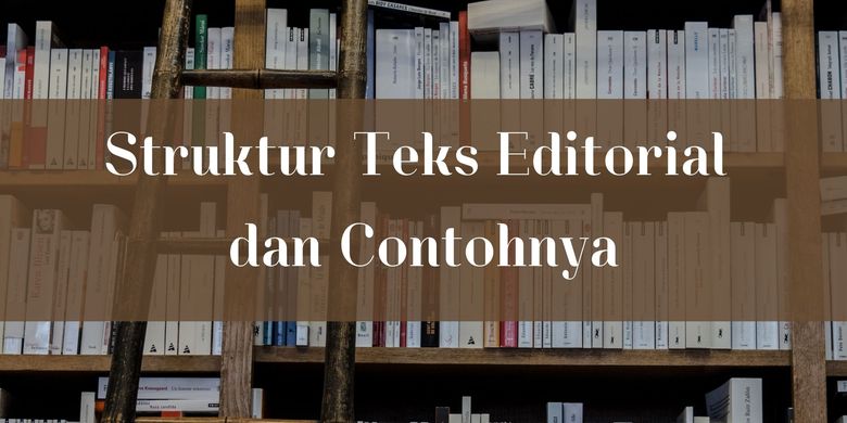 Struktur Teks Editorial Dan Contohnya