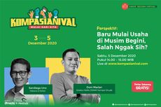 Kompasianival 2020: Tepatkah Memulai Usaha dalam Kondisi Saat Ini?