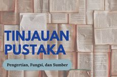 Tinjauan Pustaka: Pengertian, Fungsi, dan Sumber