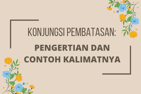 Konjungsi Pembatasan: Pengertian dan Contoh Kalimatnya