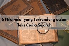 6 Nilai-nilai yang Terkandung dalam Teks Cerita Sejarah