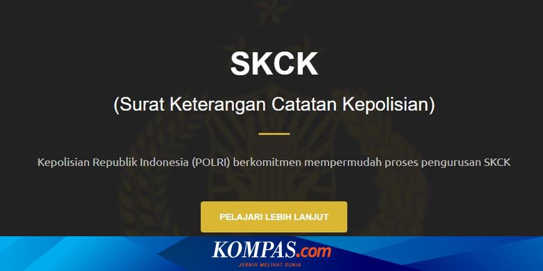 Siap Tes Cpns Berikut Persyaratan Dan Alur Pembuatan Skck Halaman All Kompas Com