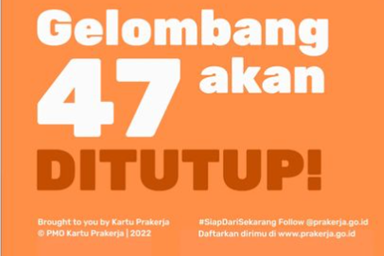 Pendaftaran Kartu Prakerja gelombang 47 akan ditutup hari ini, Jumat (28/10/2022) pukul 11.59 WIB.