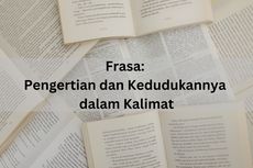 Frasa: Pengertian dan Kedudukannya dalam Kalimat